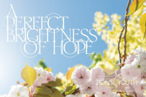 A perfect Brightness of Hope - Zions Youth Group & Kerstin Tenney